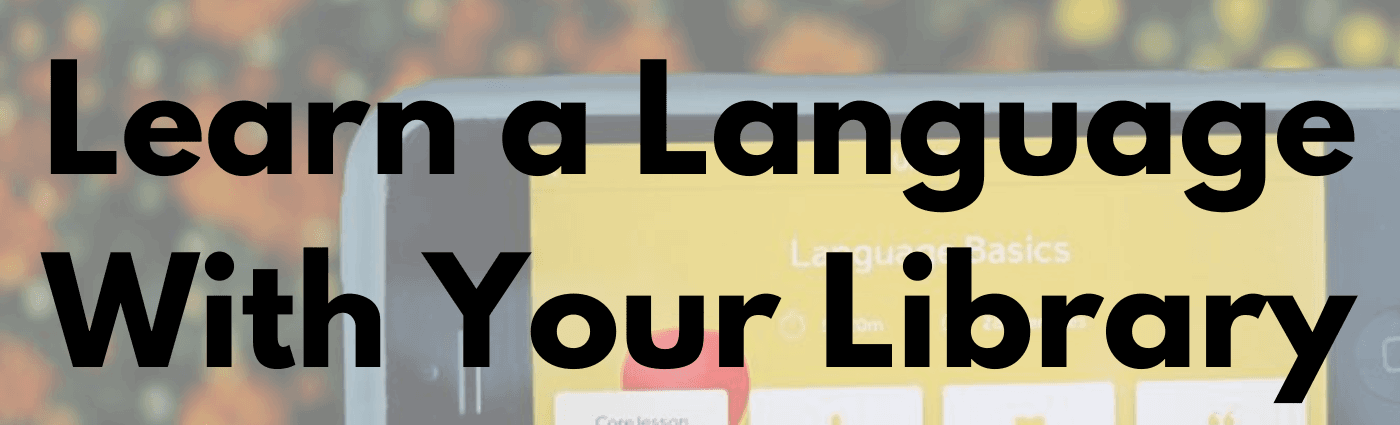Learn a Language with your Library